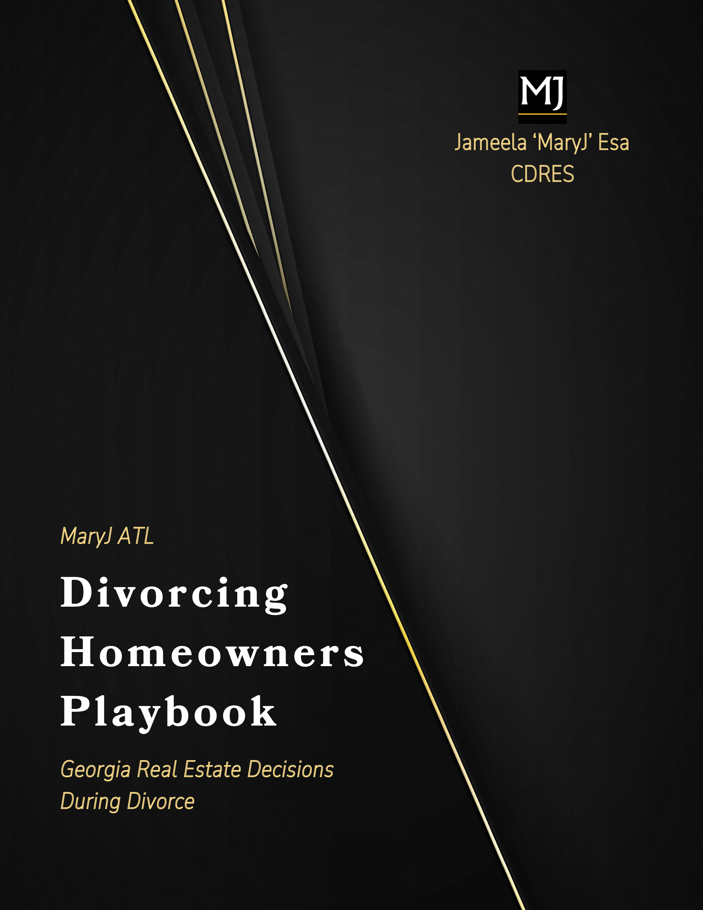 Divorcing Homeowners Playbook — MaryJ ATL
